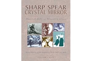 Sharp Spear, Crystal Mirror: Martial Arts in Women's Lives