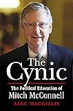 The Cynic: The Political Education of Mitch McConnell