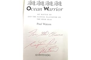 Ocean Warrior: My Battle to End the Illegal Slaughter on the High Seas