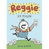 Reggie: Kid Penguin (A Graphic Novel) (Reggie, 1)