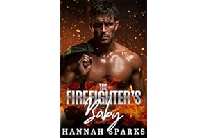 The Firefighter's Baby (After the Ashes Book 3)
