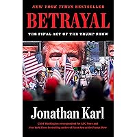 Betrayal: The Final Act of the Trump Show