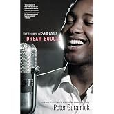 Dream Boogie: The Triumph of Sam Cooke