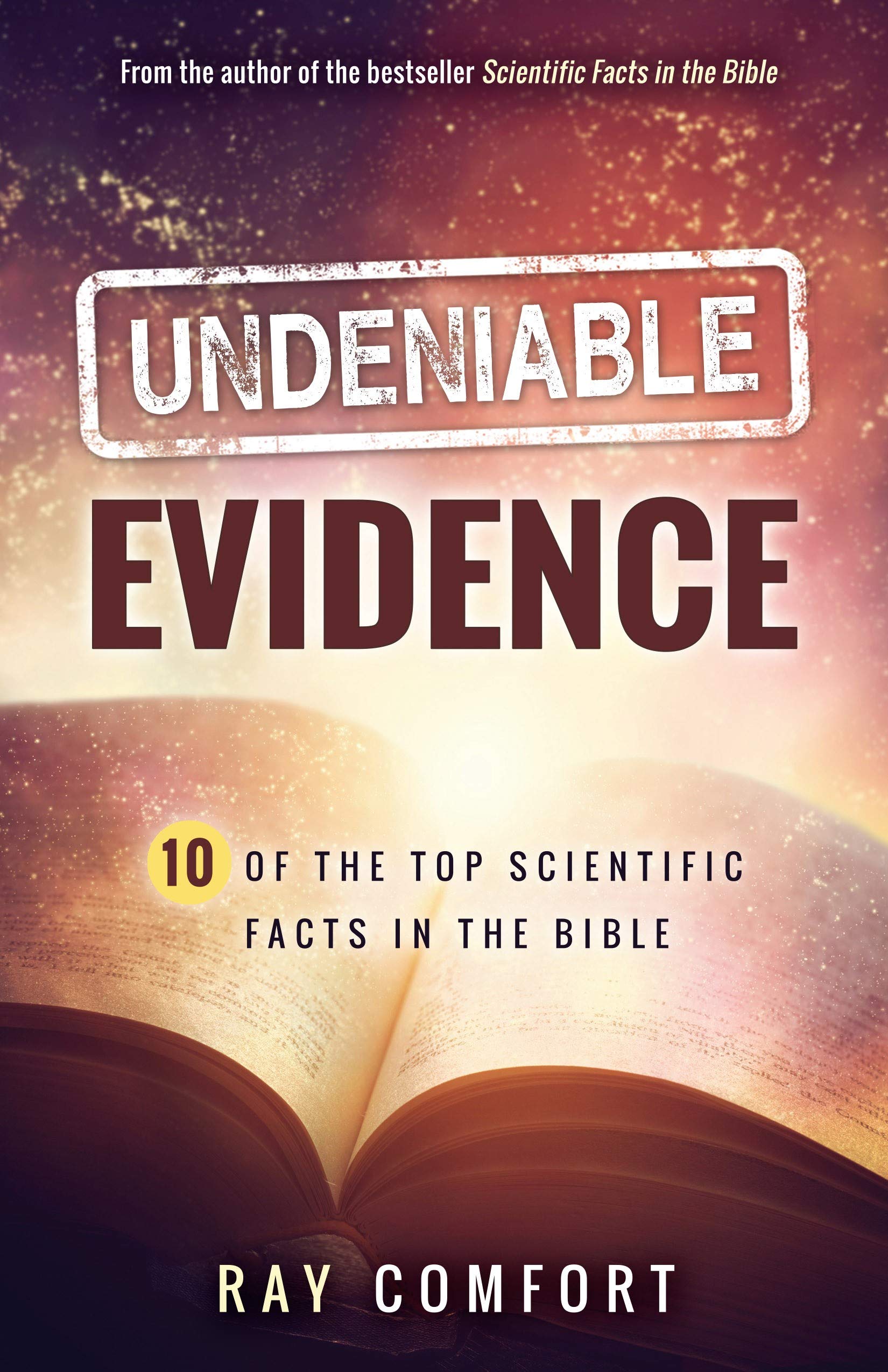 Undeniable Evidence Ten Of The Top Scientific Facts In The Bible