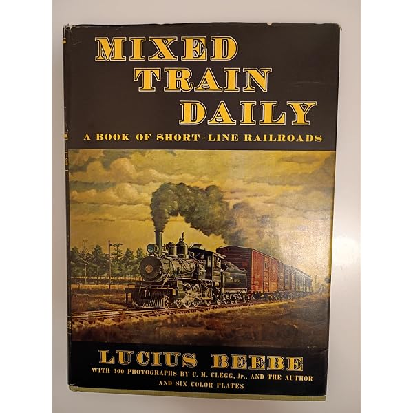 The Railroad Photography of Lucius Beebe and Charles Clegg