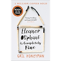 Eleanor Oliphant is Completely Fine: One of the Most Extraordinary Sunday Times Best Selling Fiction Books of the Last… book cover