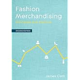 Fashion Merchandising: Principles and Practice