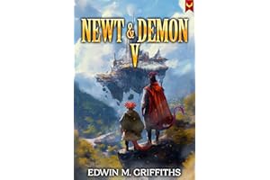 Newt and Demon 5: A Low-Stakes Cozy Fantasy LitRPG (The Newt and Demon)