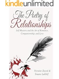 The Poetry of Relationships: Self Mastery and the Art of Romance, Companionship, and Love