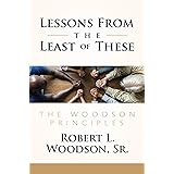 Lessons From the Least of These: The Woodson Principles