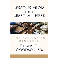 Lessons From the Least of These: The Woodson Principles book cover