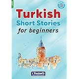 Turkish Short Stories for Beginners: Perfect for self-study or use in classroom