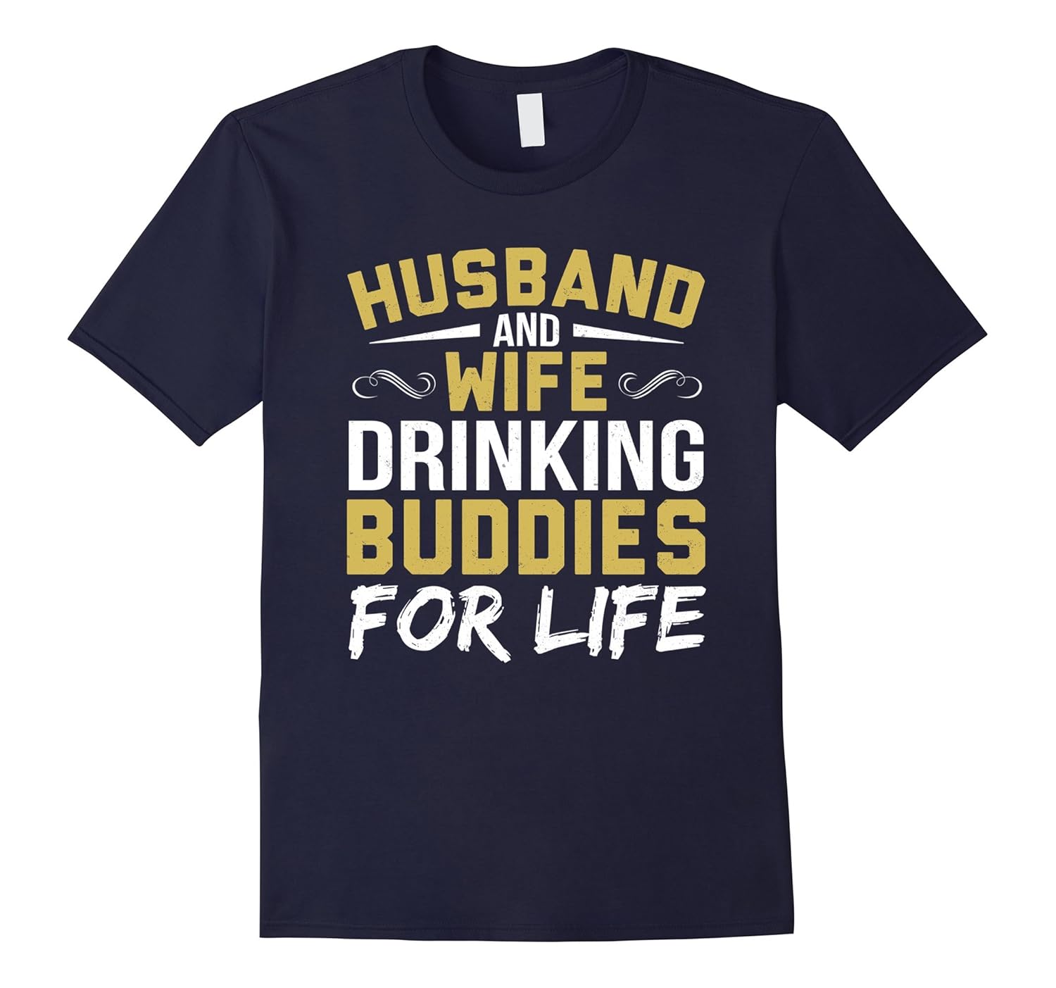 Husband and Wife Drinking Buddies for life Tshirt4LVS