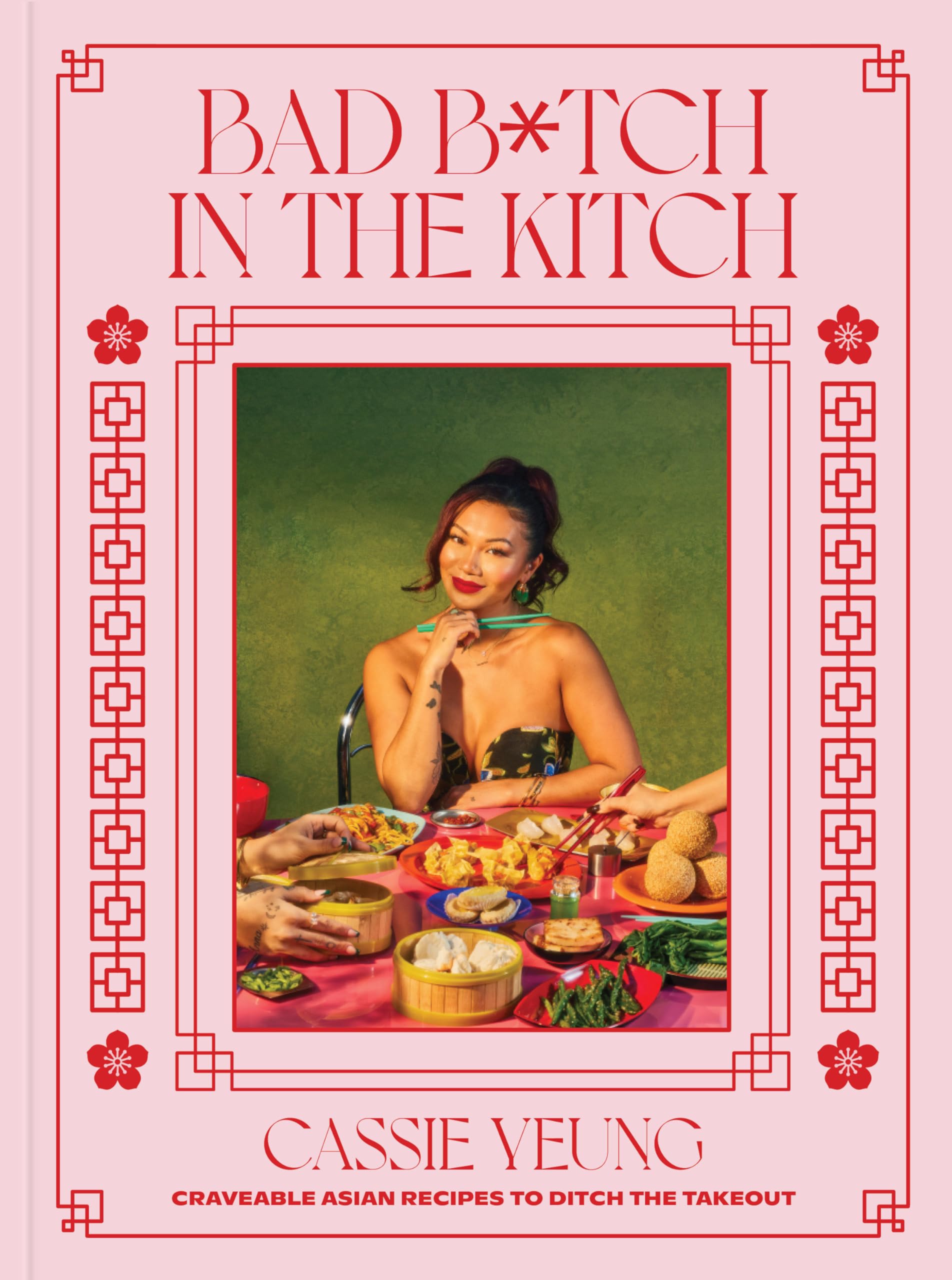 Bad B*tch in the Kitch: Craveable Asian Recipes to Ditch the Takeout: A Cookbook Bad B*tch in the Kitch: Craveable Asian Recipes to Ditch the Takeout: A Cookbook Hardcover Kindle Spiral-bound