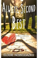 Always Second Best (Broken Dreams: Em & Nick Book 2) Kindle Edition