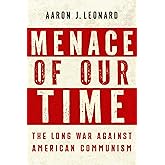 Menace of Our Time: The Long War Against American Communism
