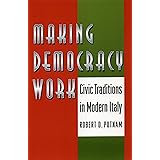 Making Democracy Work: Civic Traditions in Modern Italy