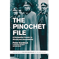The Pinochet File: A Declassified Dossier on Atrocity and Accountability book cover The Pinochet File: A Declassified Dossier on Atrocity and Accountability book cover