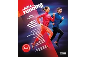 La Bible du running: Le guide scientifique et pratique pour tous (French Edition)