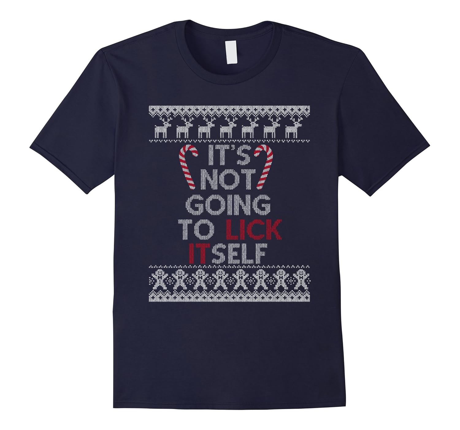 It's Not Going To Lick Itself - Ugly Christmas T-Shirt-ANZ