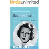 Beautiful Exile: The Life of Martha Gellhorn
