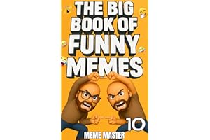 The Big Book of Funny Memes 10 (Funny Dank Memes To Relate To)