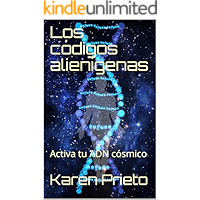 Los códigos alienígenas: Activa tu ADN cósmico (Spanish Edition) book cover