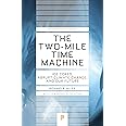 The Two-Mile Time Machine: Ice Cores, Abrupt Climate Change, and Our Future - Updated Edition (Princeton Science Library, 31)