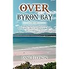 Over Byron Bay: Love lost - Love found (Northern Rivers Book 1)