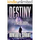 DESTINY: A Future Fate Of Mankind