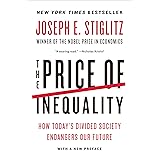 The Price of Inequality: How Today's Divided Society Endangers Our Future