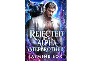 Rejected by My Alpha Stepbrother: A Forbidden Rejected Mate Secret Baby Billionaire Werewolf Romance (Whispers of the Pack Bo