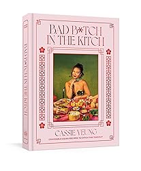 Bad B*tch in the Kitch: Craveable Asian Recipes to