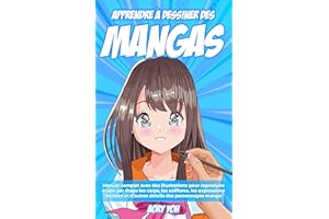 Apprendre à dessiner Des Mangas (French Edition)