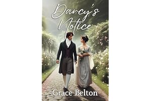 Darcy’s Notice: A Pride and Prejudice Variation