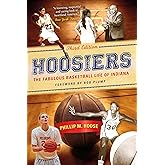 Hoosiers, Third Edition: The Fabulous Basketball Life of Indiana