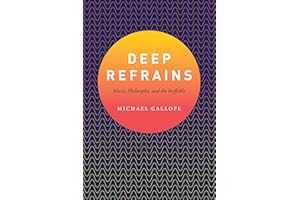 Deep Refrains: Music, Philosophy, and the Ineffable