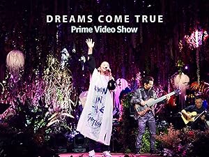 Amazon Co Jp Dreams Come True Prime Video Showを観る Prime Video