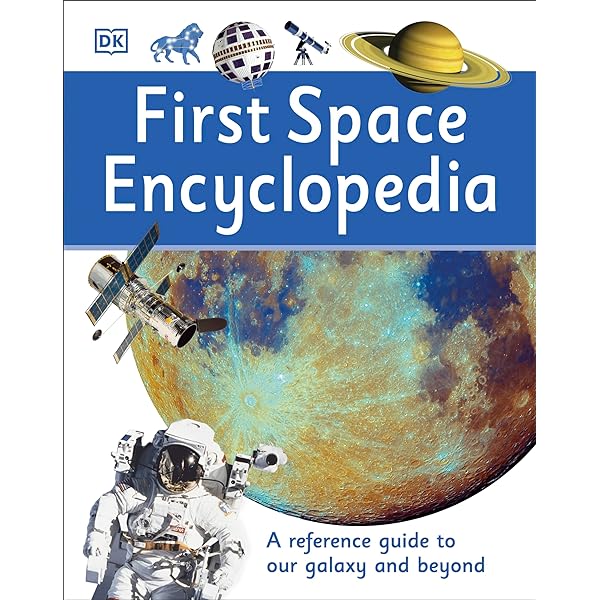 First Space Encyclopedia: DK: 9780756633660: Amazon.com: Books