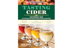 Tasting Cider: The CIDERCRAFT® Guide to the Distinctive Flavors of North American Hard Cider