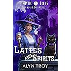 Lattes and Spirits: A Witch & Ghost Mystery (Mystic Brews Mysteries Book 1)
