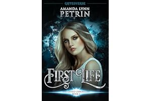 First Life: A Young Adult Paranormal Fantasy Series (Giftedverse: The Gifted Chronicles Book 1)