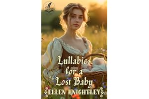 Lullabies for a Lost Baby: A Historical Western Romance Novel (Hearts on Destiny's Trail)