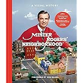 Mister Rogers' Neighborhood: A Visual History