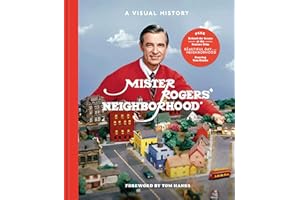 Mister Rogers' Neighborhood: A Visual History