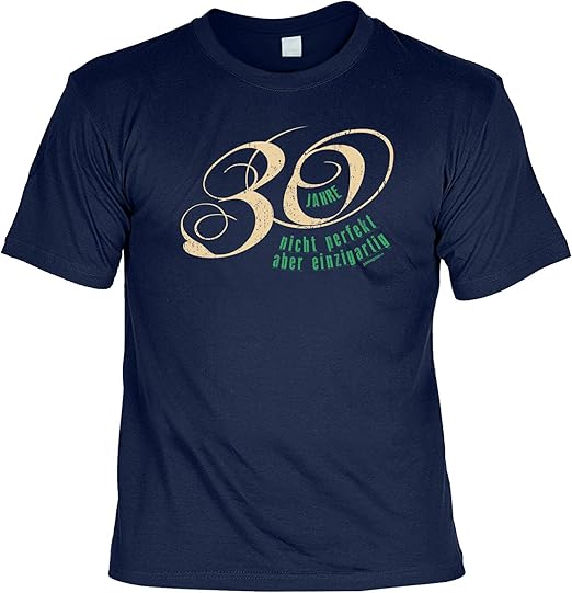 30 Jahre Nicht perfekt Aber einzigartig TShirt zum 30. Geburtstag