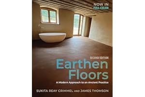 Earthen Floors, Second Edition: A Modern Approach to an Ancient Practice