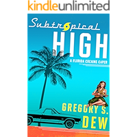 Subtropical High: A Florida Cocaine Caper book cover Subtropical High: A Florida Cocaine Caper book cover