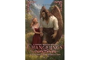 Changelings: A Fantasy Monster Romance: Volume 2 (Monstrous World)