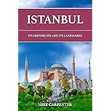 Istanbul: Its History, Its Art, Its Landmarks (The Cultured Traveler)